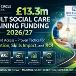 £13.3m Adult Social Care Training Funding 2026/27: Beyond Access – Proven Tactics for Retention, Skills Impact, and ROI