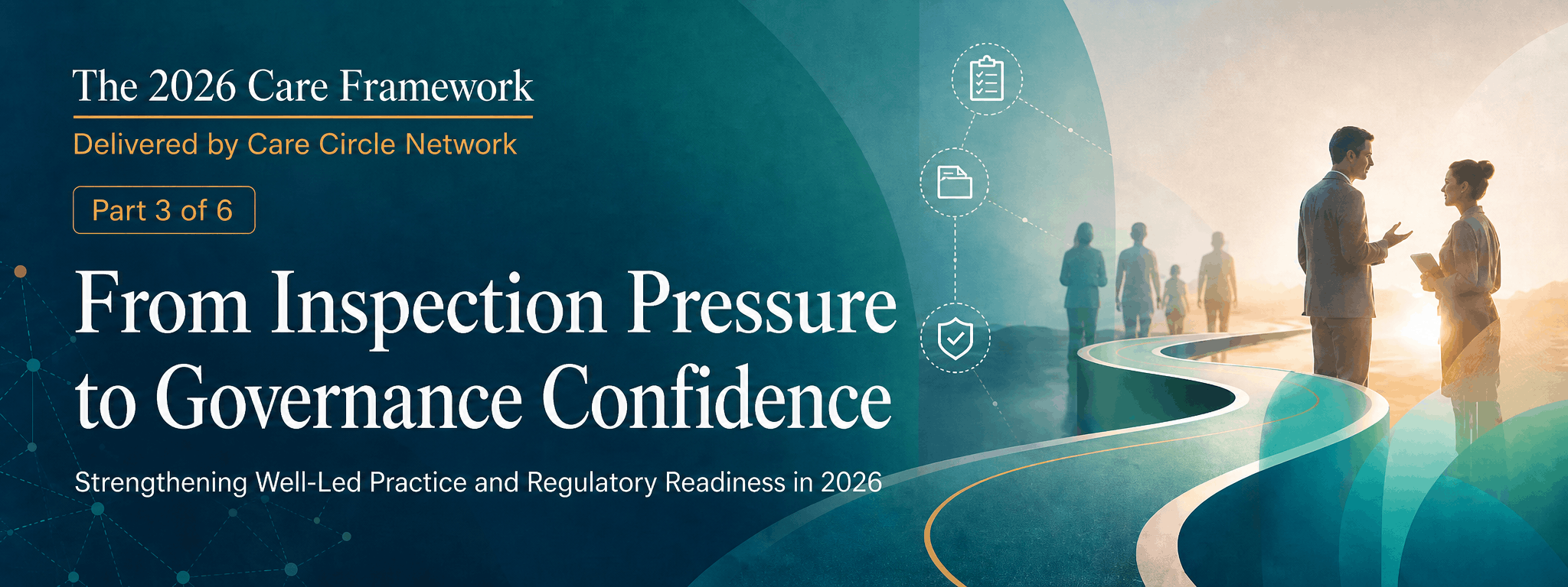 Care Circle Network | From Inspection Pressure to Governance Confidence