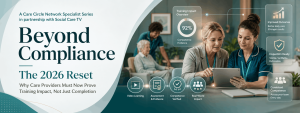 Care Circle Network Specialist Series in Partnership with Social Care TV