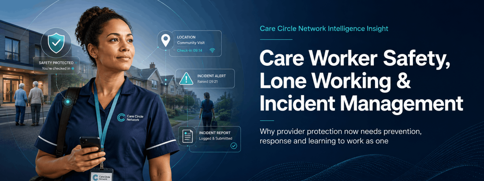 Care Circle Network | Care Worker Safety, Lone Working & Incident Management