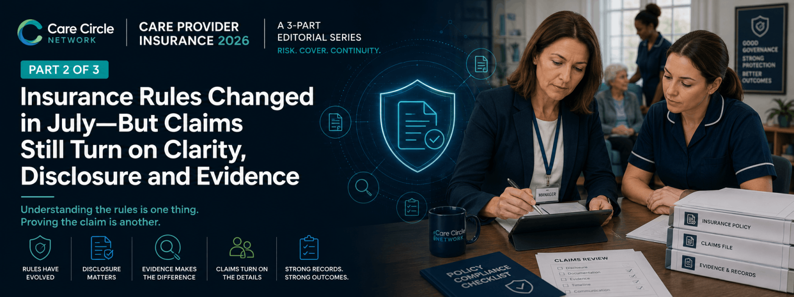 Care Circle Network | Insurance Rules Changed in July—But Claims Still Turn on Clarity, Disclosure and Evidence